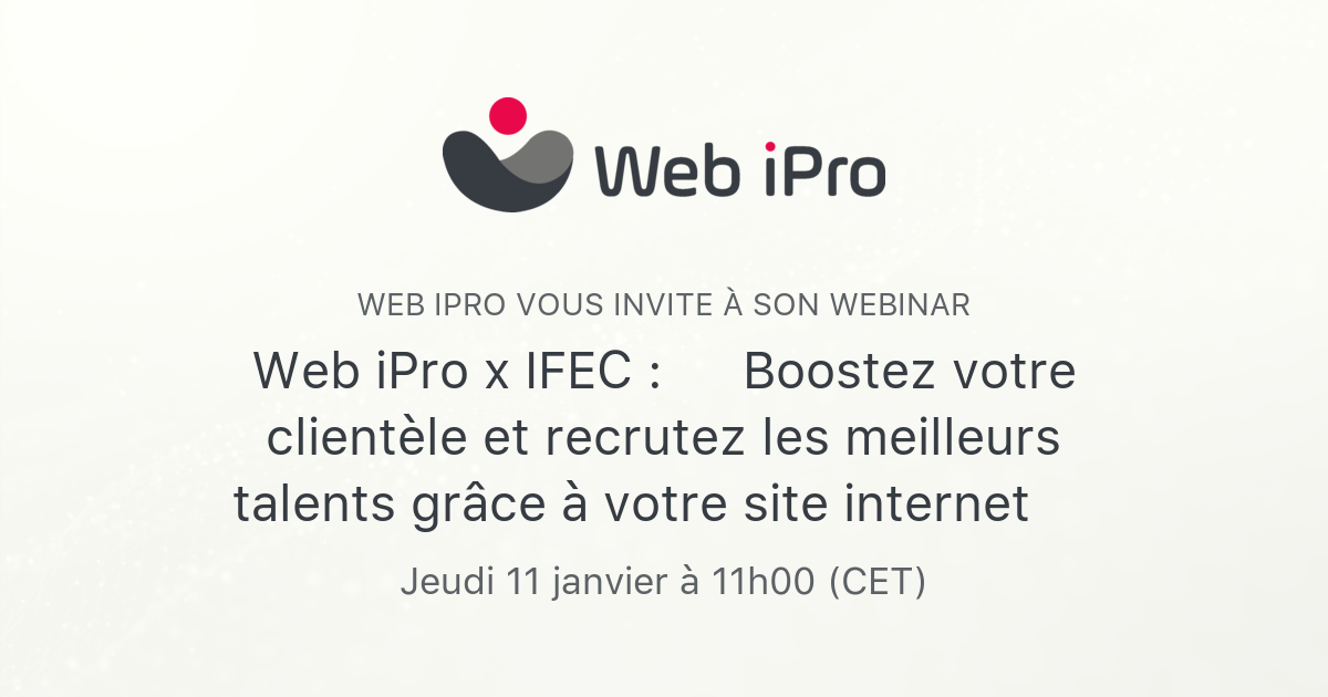 Web Ipro X Ifec Boostez Votre Client Le Et Recrutez Les Meilleurs