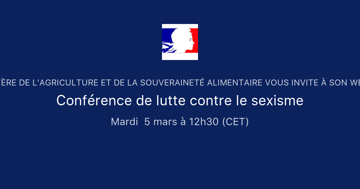 Conférence de lutte contre le sexisme Ministère de l Agriculture et