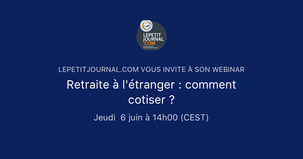 Retraite L Tranger Comment Cotiser Lepetitjournal