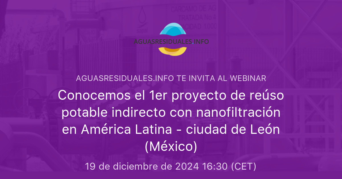 Conocemos el 1er proyecto de reúso potable indirecto con nanofiltración