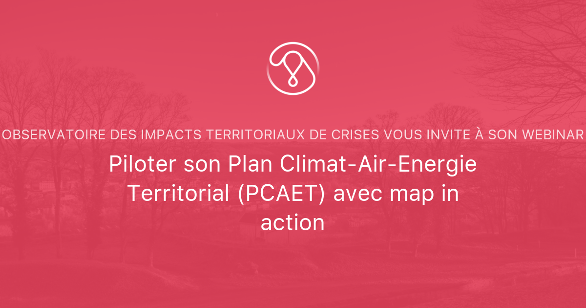 Piloter Son Plan Climat Air Energie Territorial Pcaet Avec Map In