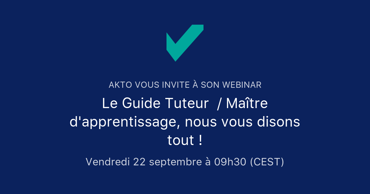 Le Guide Tuteur Ma Tre D Apprentissage Nous Vous Disons Tout Akto