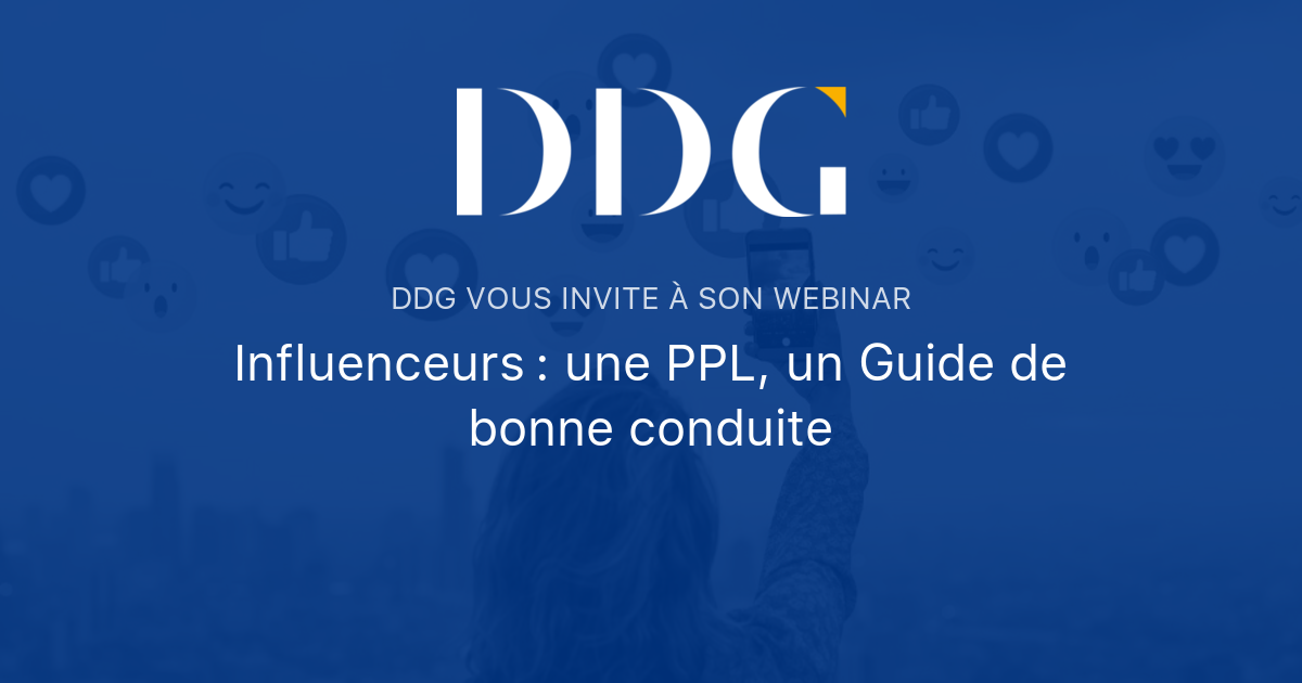 Influenceurs Une PPL Un Guide De Bonne Conduite DDG