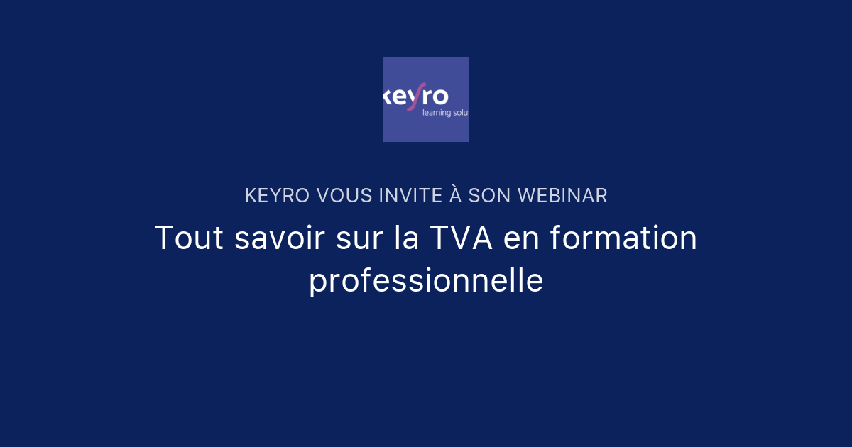 Tout Savoir Sur La Tva En Formation Professionnelle Keyro