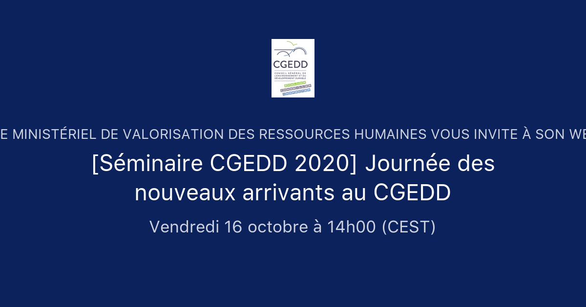 Séminaire CGEDD 2020 Journée des nouveaux arrivants au CGEDD Centre