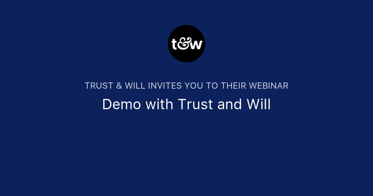 Demo with Trust and Will Trust & Will