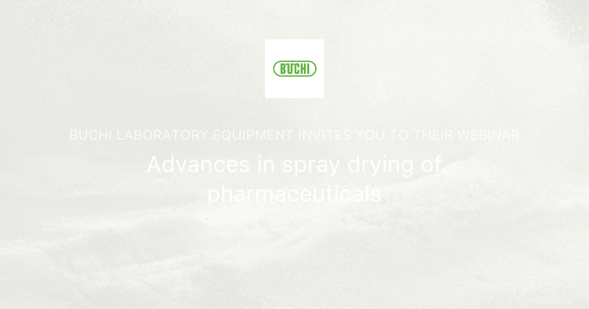 Advances in spray drying of pharmaceuticals | BUCHI Laboratory Equipment