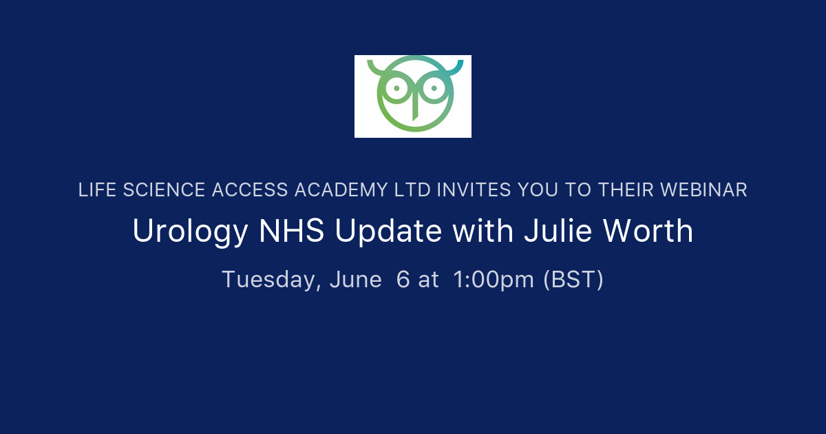 Urology NHS Update with Julie Worth | Life Science Access Academy Ltd