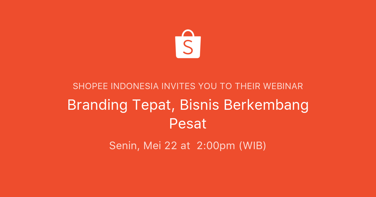 Branding Tepat, Bisnis Berkembang Pesat | Shopee Indonesia