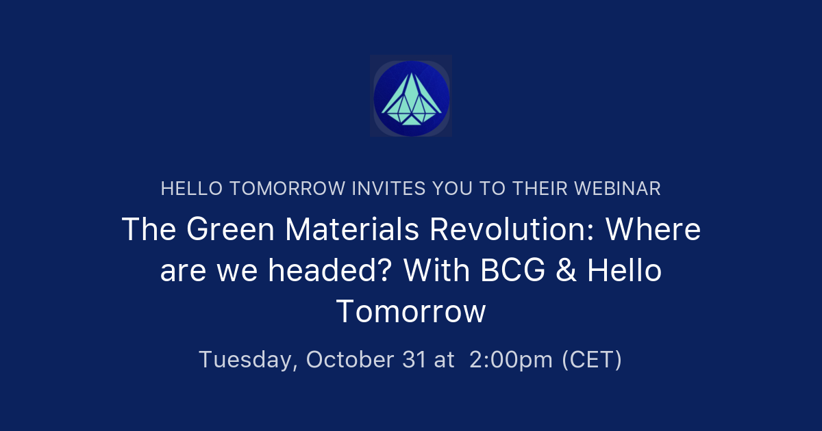 The Green Materials Revolution: Where are we headed? With BCG & Hello ...
