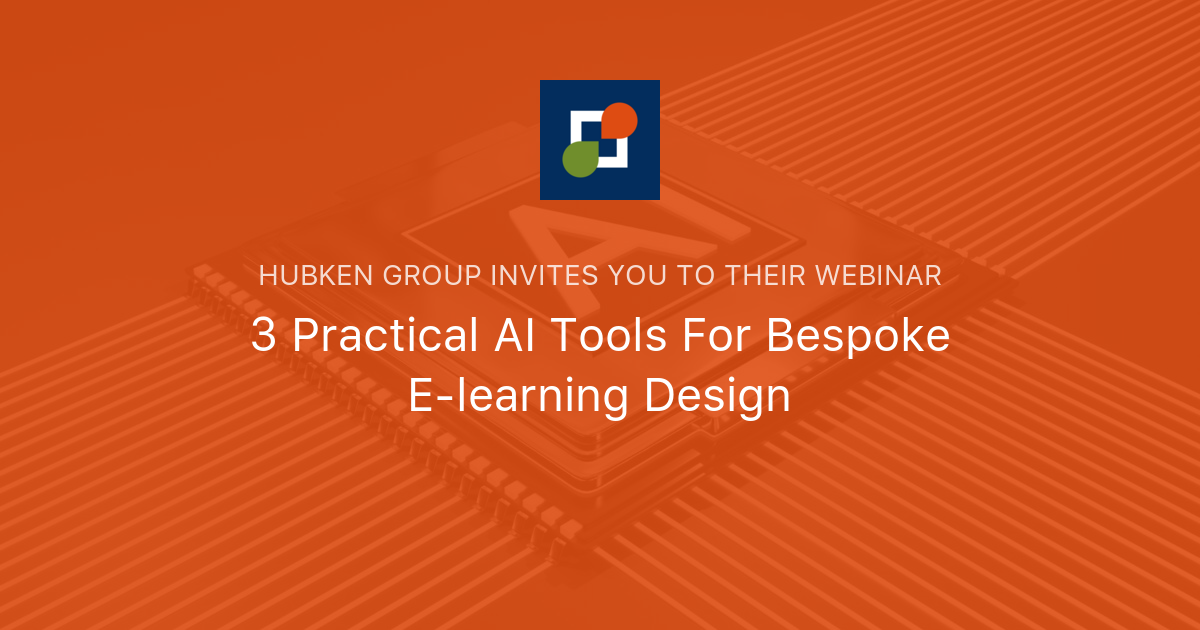3 Practical AI Tools For Bespoke Elearning Design Hubken Group