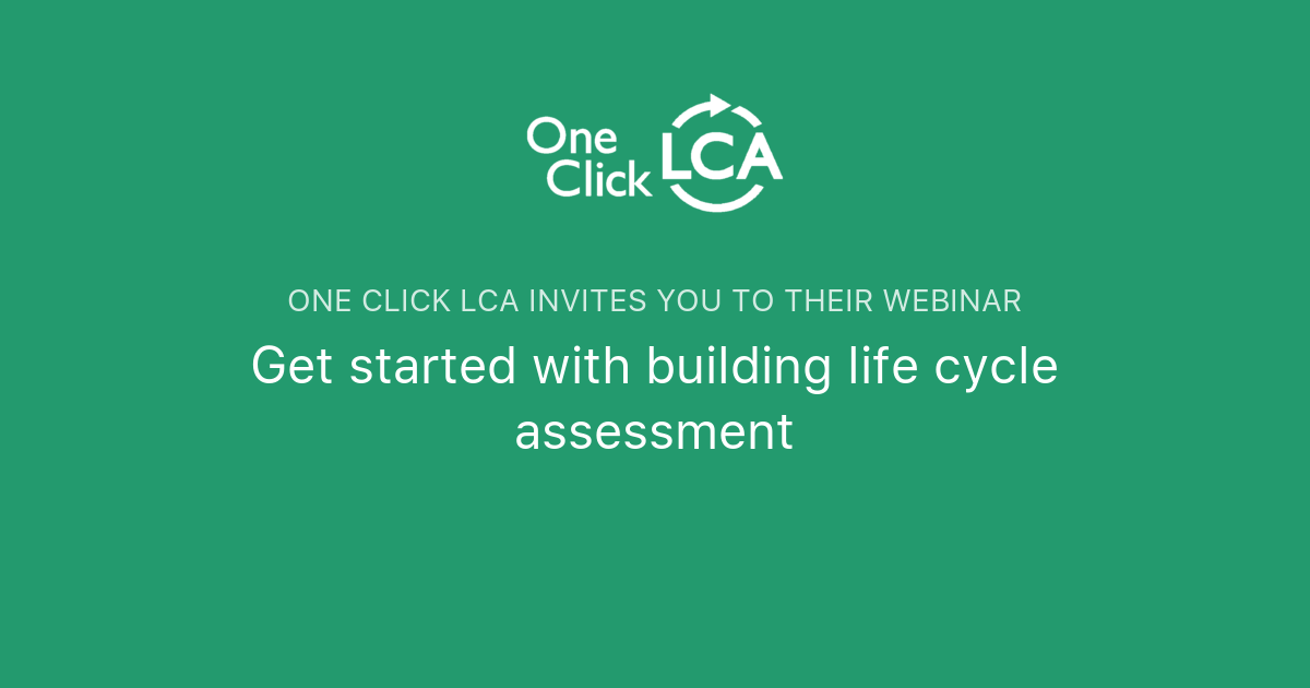 Get Started With Building Life Cycle Assessment One Click Lca