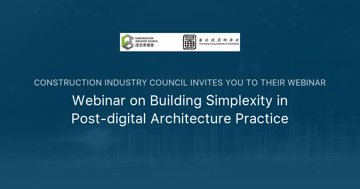 Webinar on Building Simplexity in Post-digital Architecture Practice ...