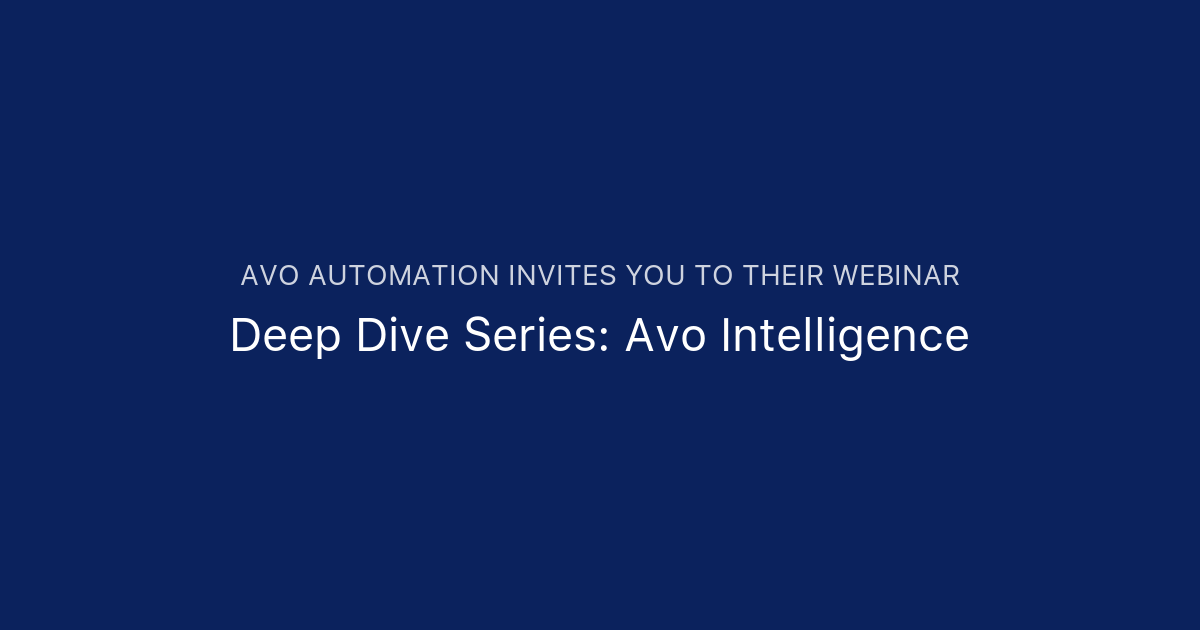 Deep Dive Series: Avo Intelligence | Avo Automation