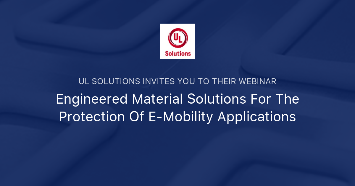 Engineered Material Solutions For The Protection Of EMobility