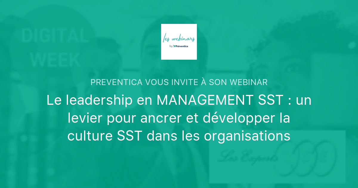 Le Leadership En Management Sst Un Levier Pour Ancrer Et Développer La Culture Sst Dans Les