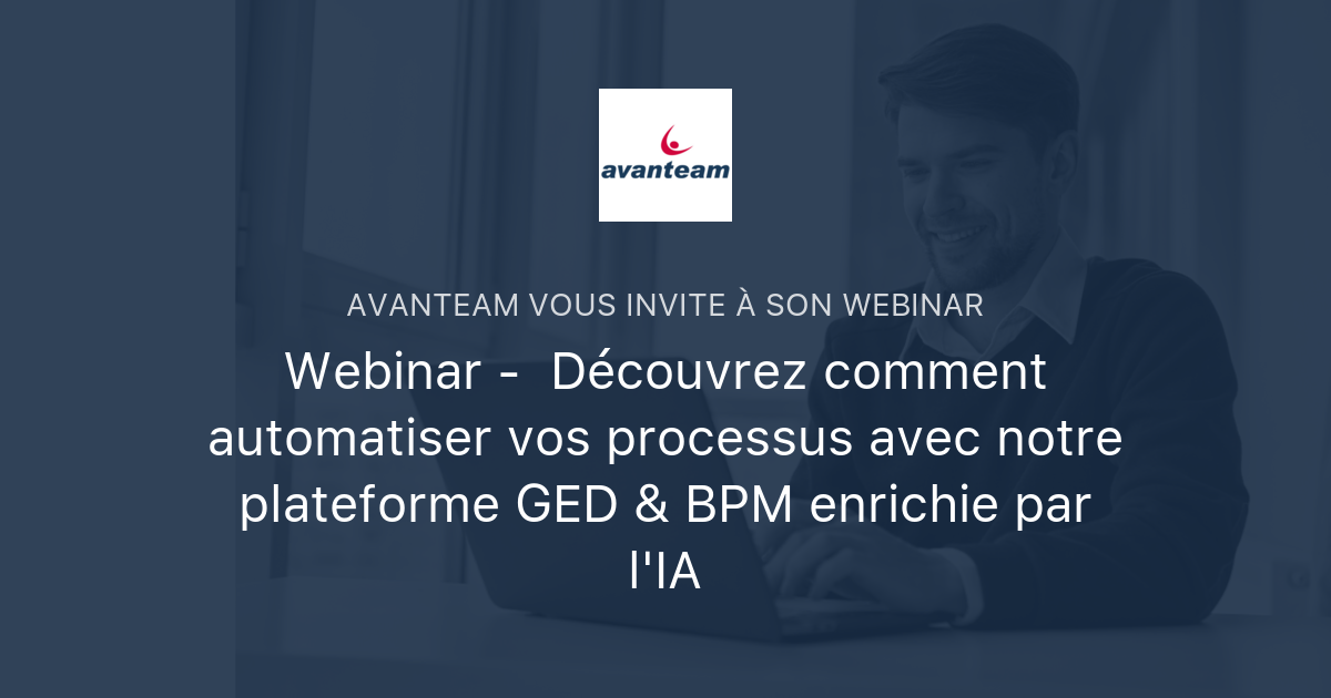 Webinar - Découvrez comment automatiser vos processus avec notre ...
