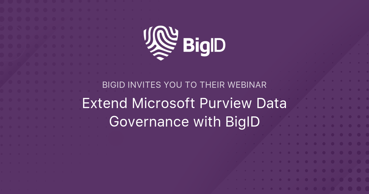 Extend Microsoft Purview Data Governance with BigID | BigID