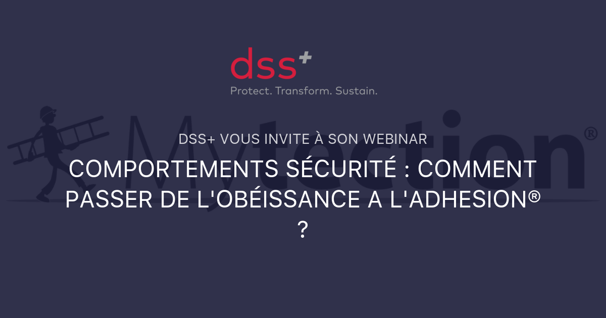 COMPORTEMENTS SÉCURITÉ : COMMENT PASSER DE L'OBÉISSANCE A L'ADHESION ...