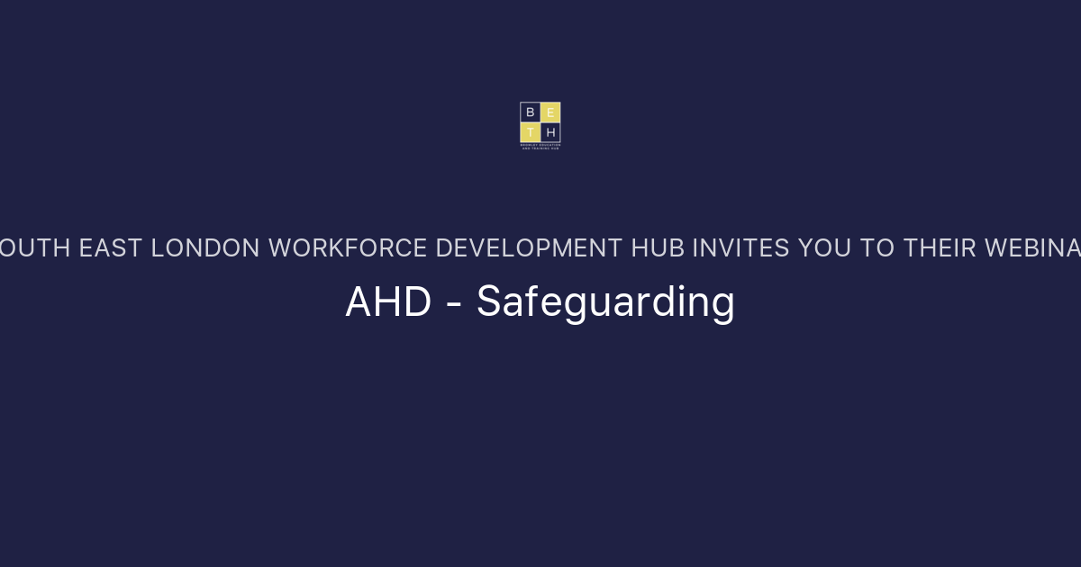 ahd-safeguarding-south-east-london-workforce-development-hub