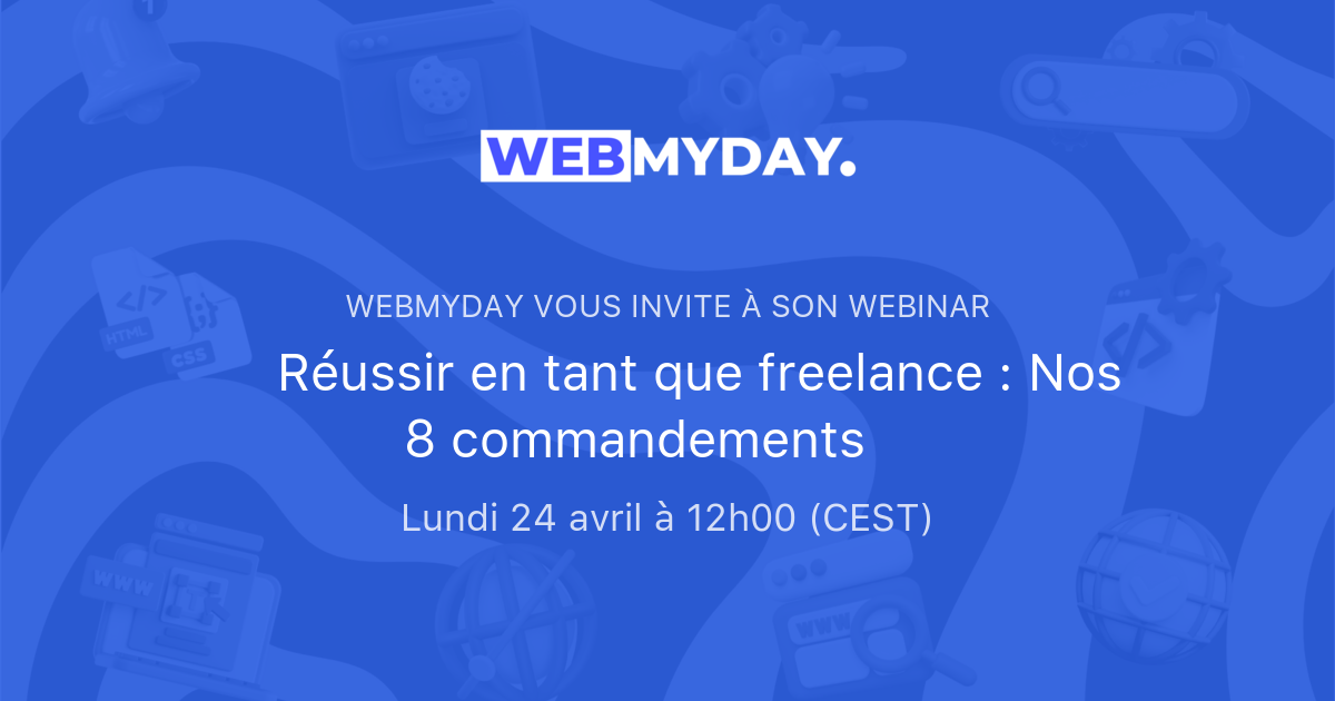 Réussir En Tant Que Freelance Nos 8 Commandements Webmyday 9061