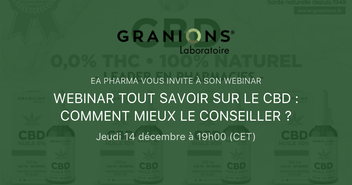 Webinar Tout Savoir Sur Le Cbd Comment Mieux Le Conseiller Ea Pharma