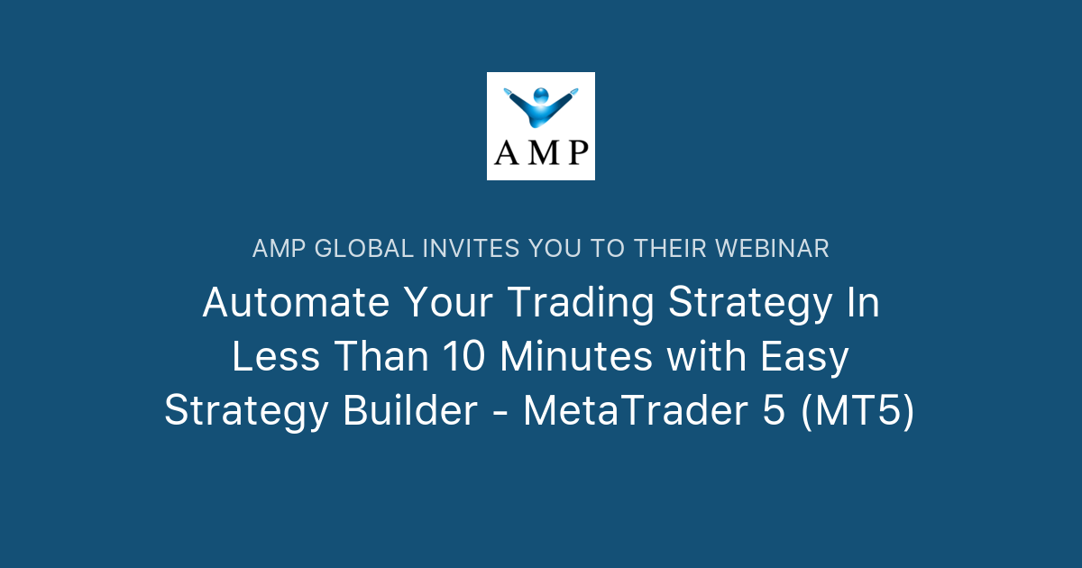 Automate Your Trading Strategy In Less Than 10 Minutes With Easy Strategy Builder Metatrader 5 Mt5 Amp Global