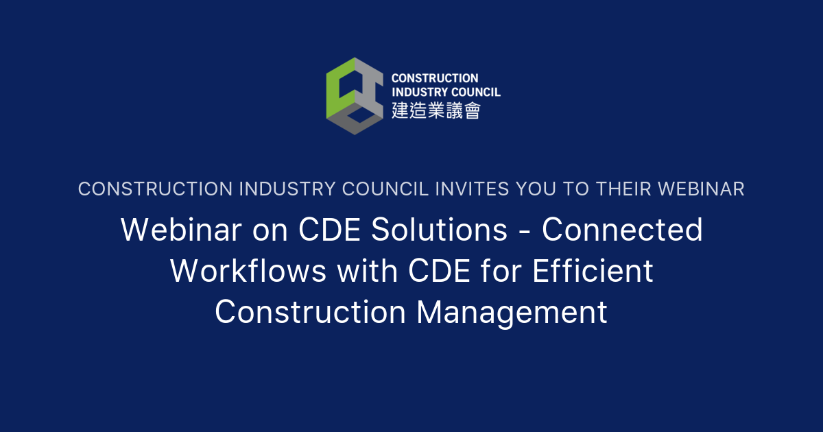 inar on CDE Solutions Connected Workflows with CDE for Efficient Construction Management