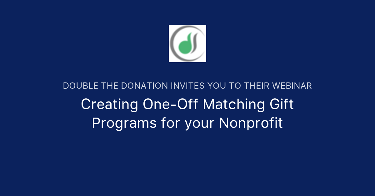 Creating OneOff Matching Gift Programs for your Nonprofit Double the