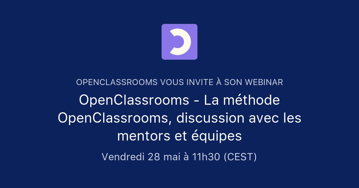 OpenClassrooms - La Méthode OpenClassrooms, Discussion Avec Les Mentors ...