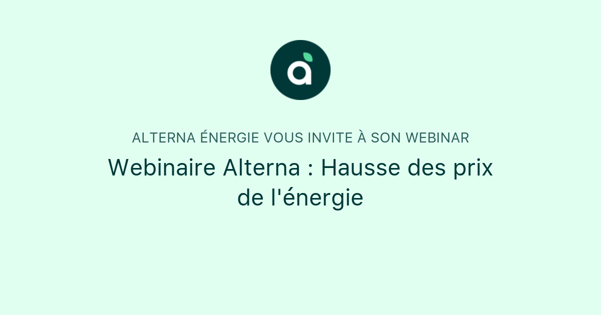 Webinaire Alterna : Hausse Des Prix De L'énergie | Alterna énergie