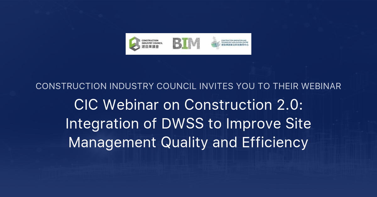 CIC inar on Construction 2.0 Integration of DWSS to Improve Site