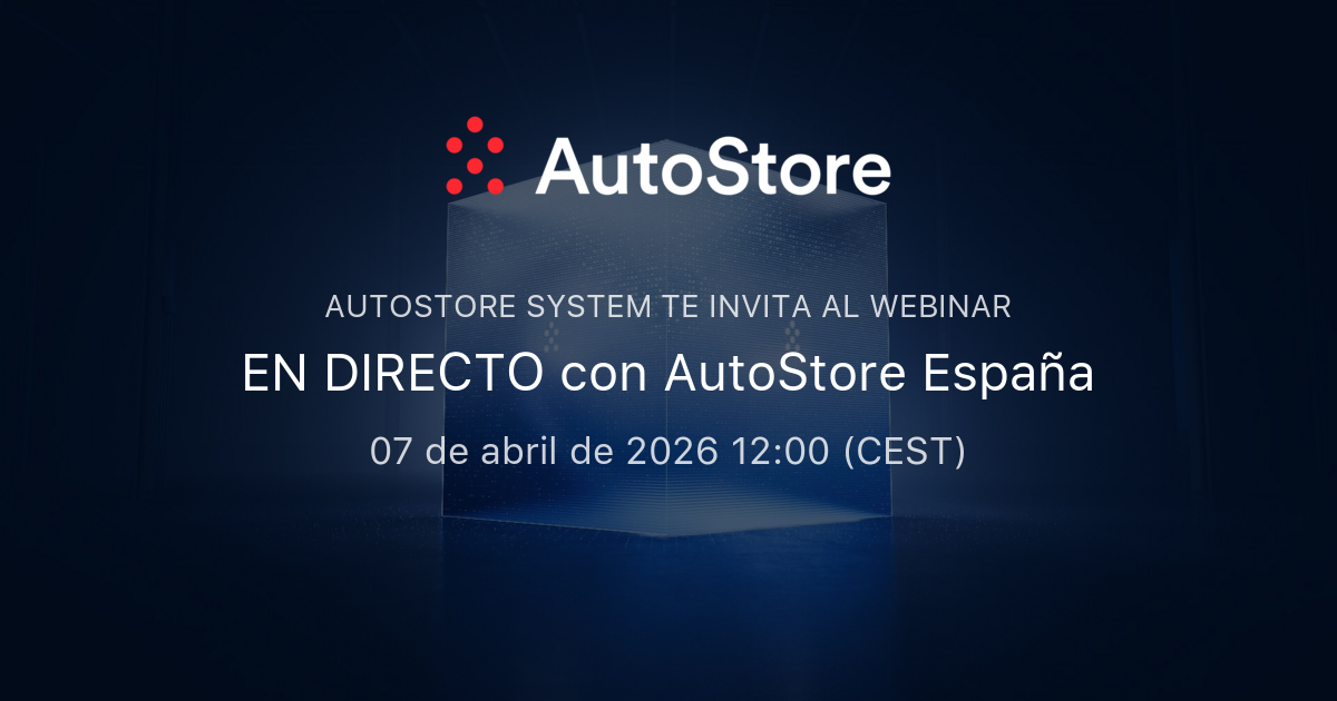 EN DIRECTO con AutoStore España | AutoStore System