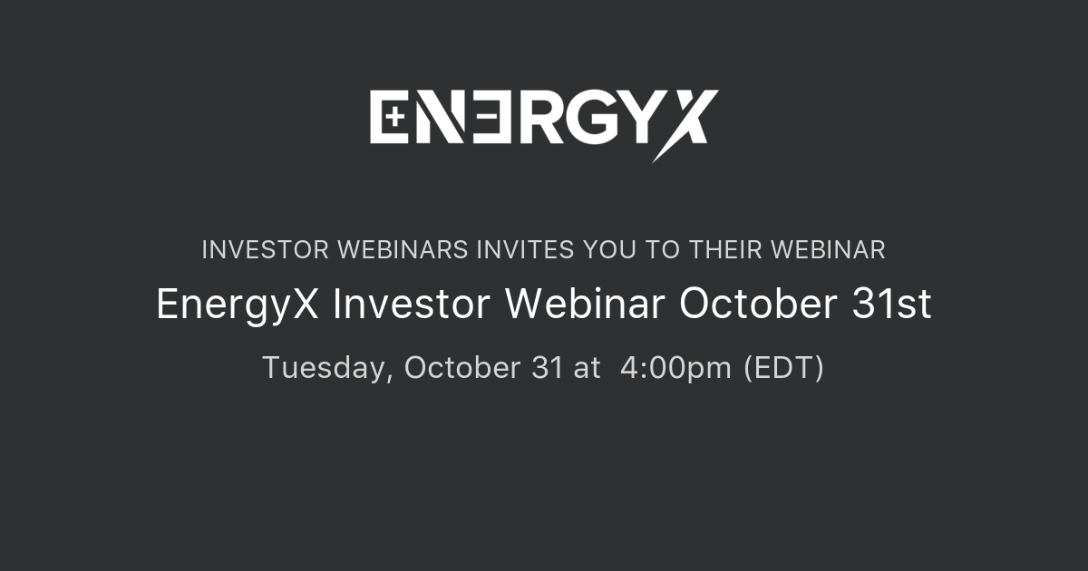 EnergyX Investor Webinar October 31st Investor Webinars