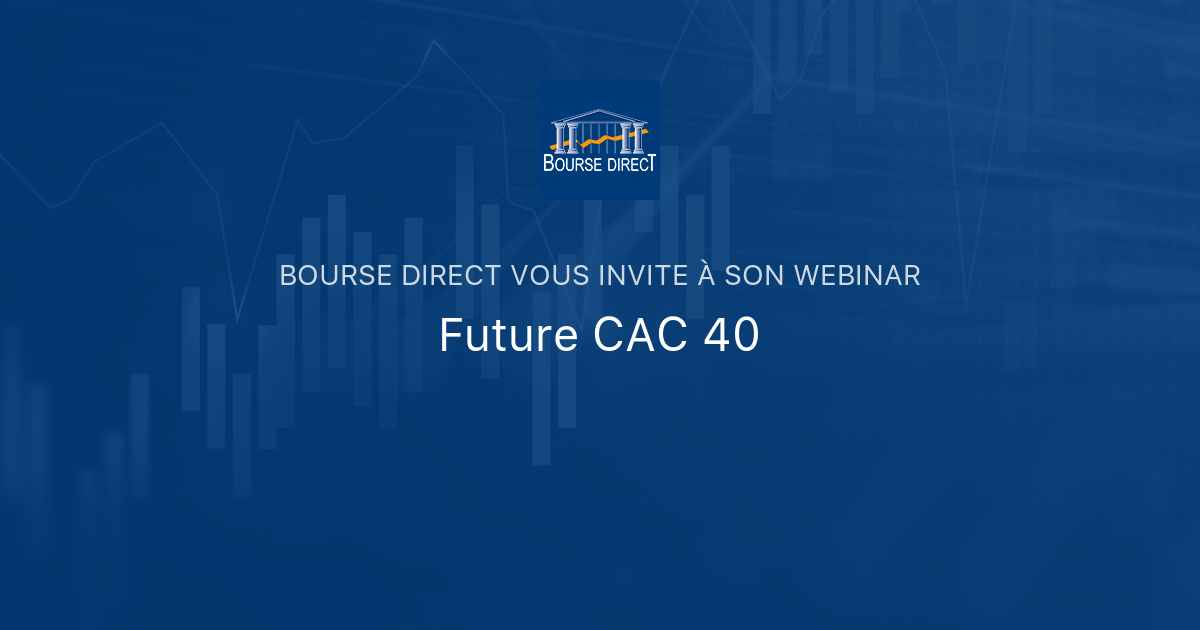 Future CAC 40 Bourse Direct