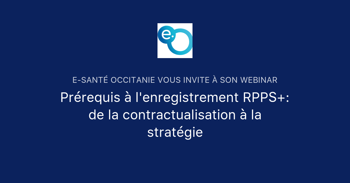 Prérequis à L'enregistrement RPPS+: De La Contractualisation à La ...