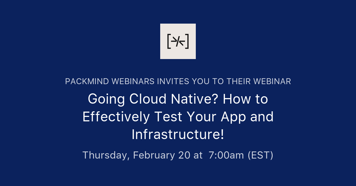 Going Cloud Native? How to Effectively Test Your App and Infrastructure ...