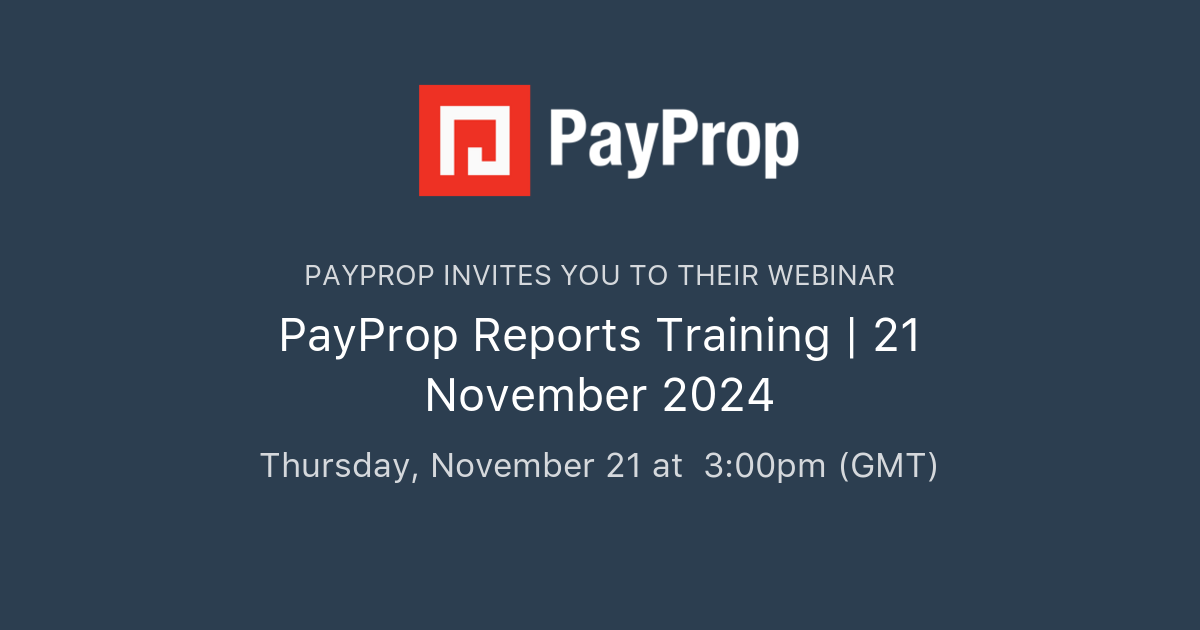 PayProp Reports Training | 21 November 2024 | PayProp