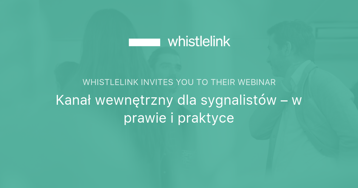 Kanał wewnętrzny dla sygnalistów – w prawie i praktyce | Whistlelink