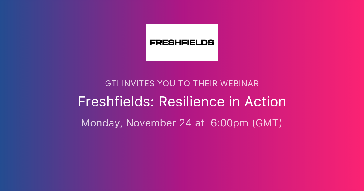 Freshfields: Resilience in Action | GTI