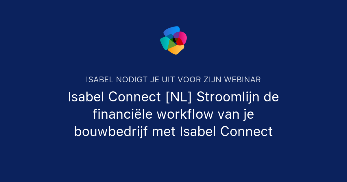 Isabel Connect [NL] Stroomlijn de financiële workflow van je ...