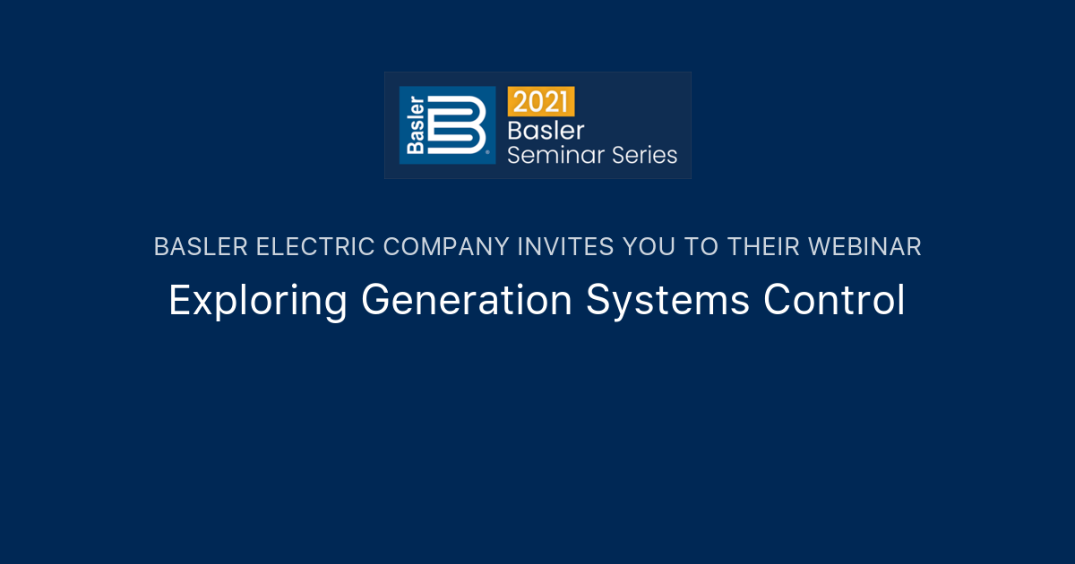 Exploring Generation Systems Control Basler Electric Company