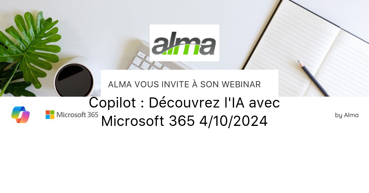 Copilot D couvrez L IA Avec Microsoft 365 4 10 2024 Alma Copilot D couvrez L IA Avec Microsoft 365 4 10 2024 Alma