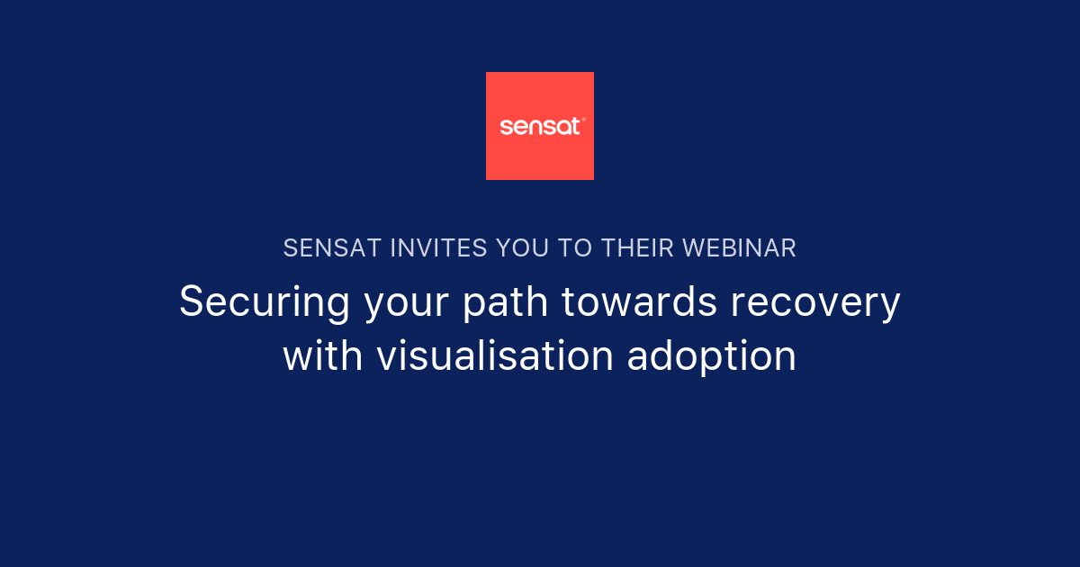 Securing your path towards recovery with visualisation adoption | Sensat