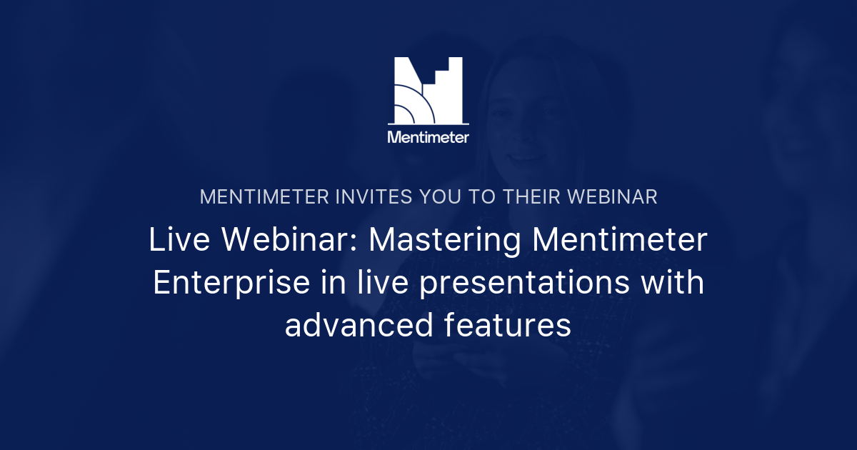 Live Webinar: Mastering Mentimeter Enterprise In Live Presentations ...