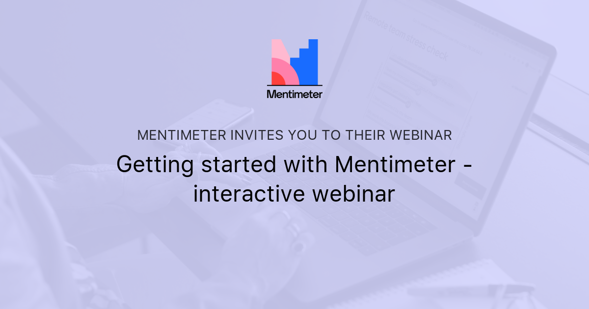 Getting started with Mentimeter interactive webinar Mentimeter