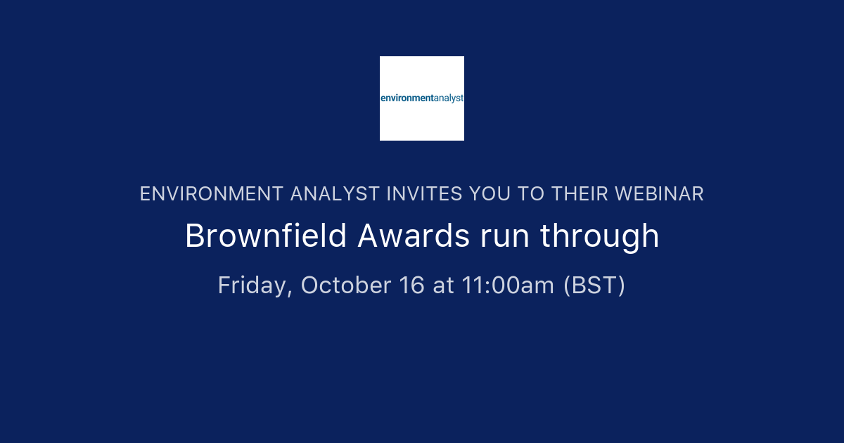 Brownfield Awards run through Environment Analyst