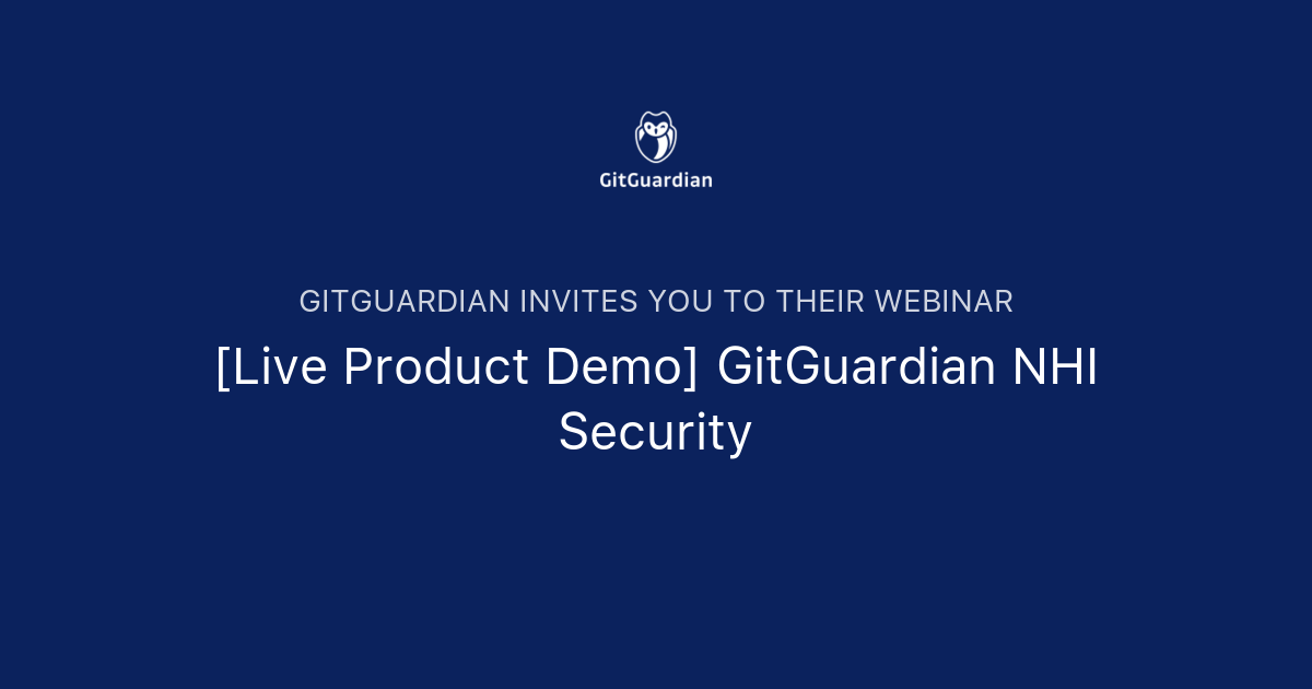 [Live Product Demo] GitGuardian NHI Security | GitGuardian
