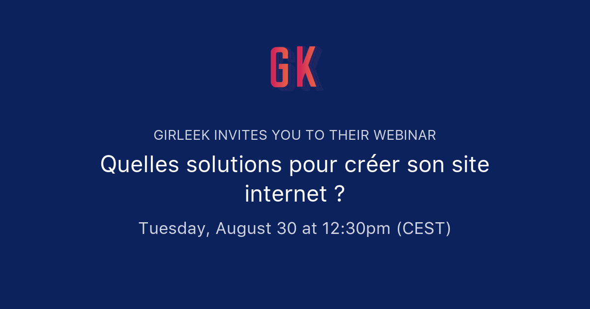 Quelles Solutions Pour Cr Er Son Site Internet Girleek