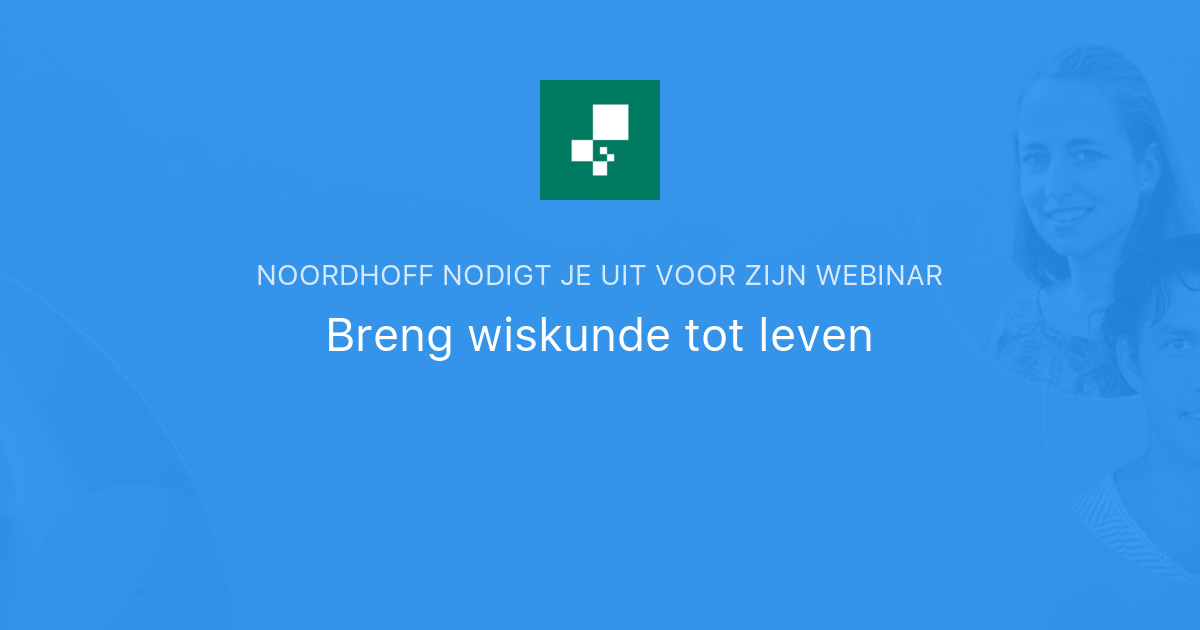 Breng wiskunde tot leven | Noordhoff